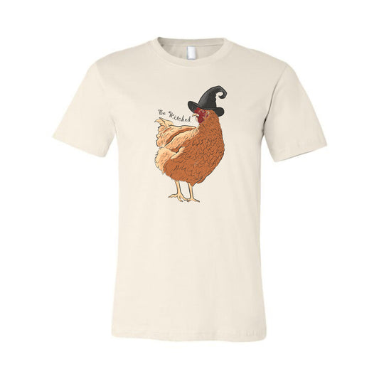 ADULT "Be Witched" Chicken Witchy Unisex Shirt