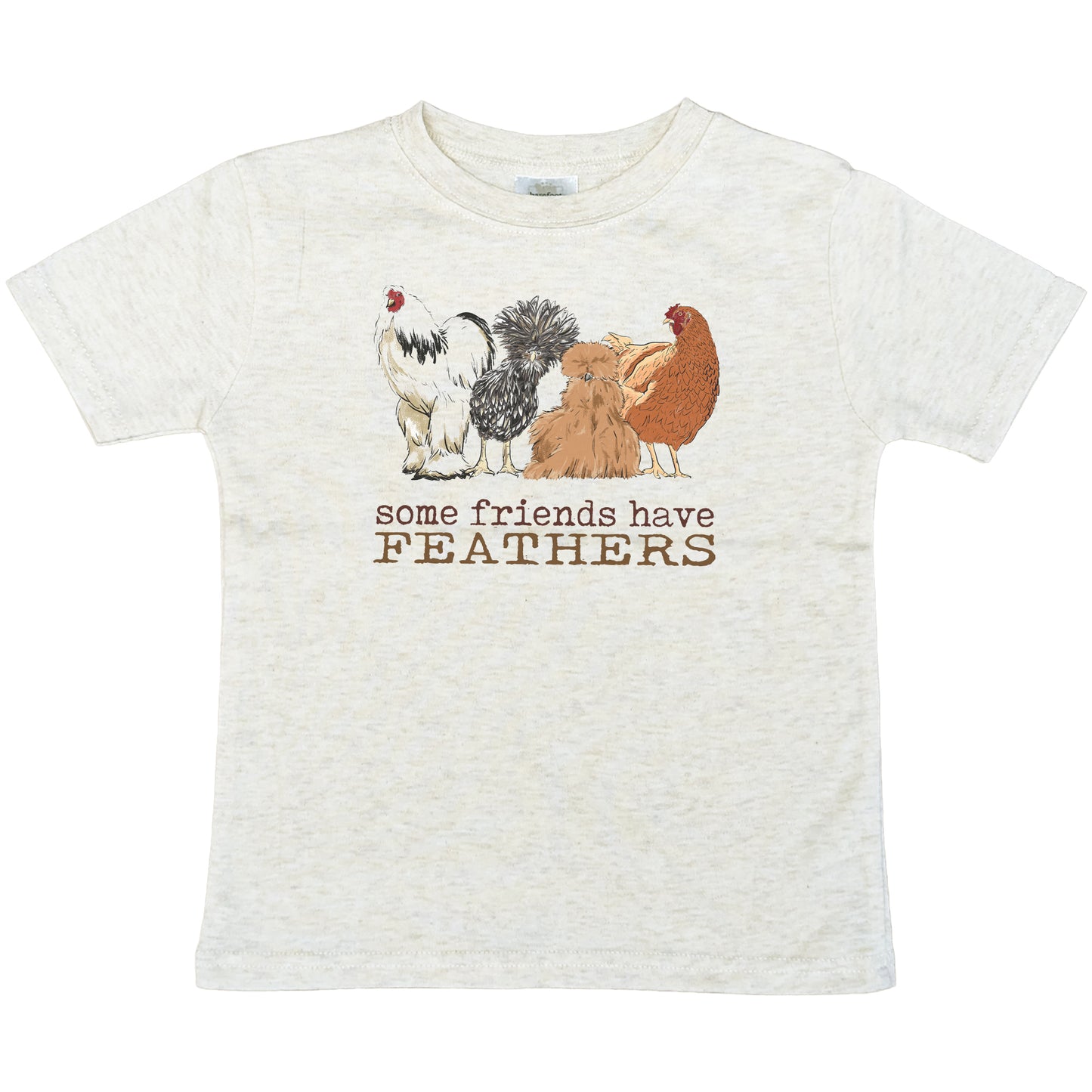 "Some friends have feathers" Chicken T-shirt