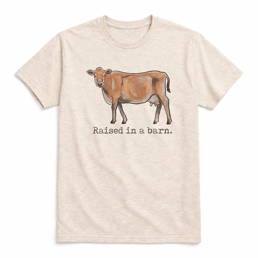Adult "Raised in a barn" Cow Long Sleeve Shirt or Tee