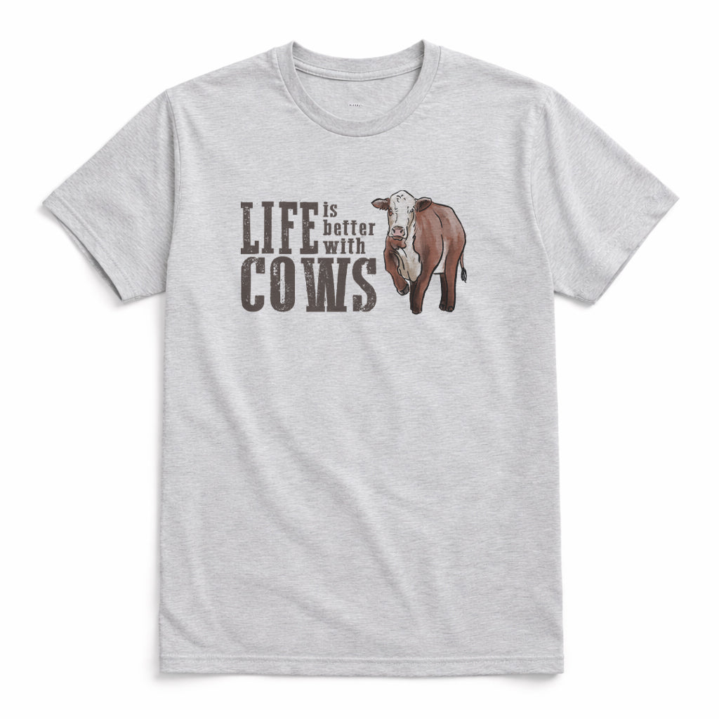 Adult "Life is better with cows" T-shirt or Long Sleeve