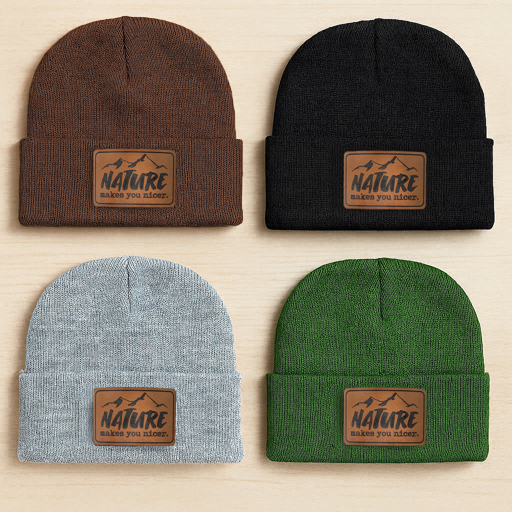 "Nature Makes you nicer" Nature Lover Hiking Beanie Hat | One Size Fits All | FOUR Color Options