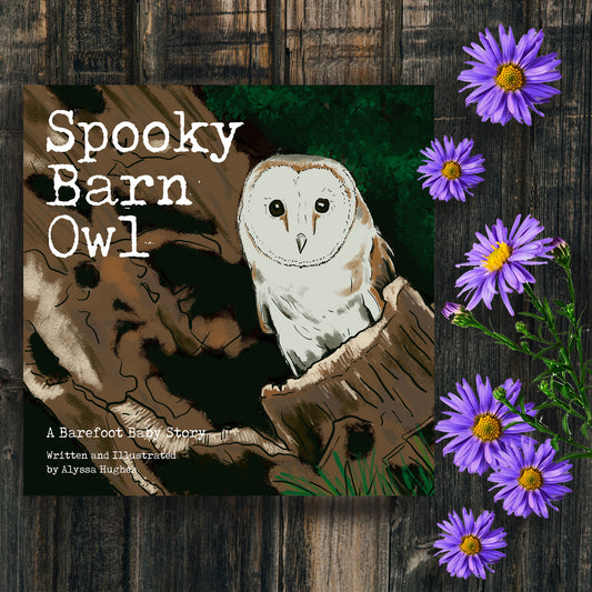 The Spooky Barn Owl Illustrated Children's Book SIGNED By Author, Alyssa Hughes