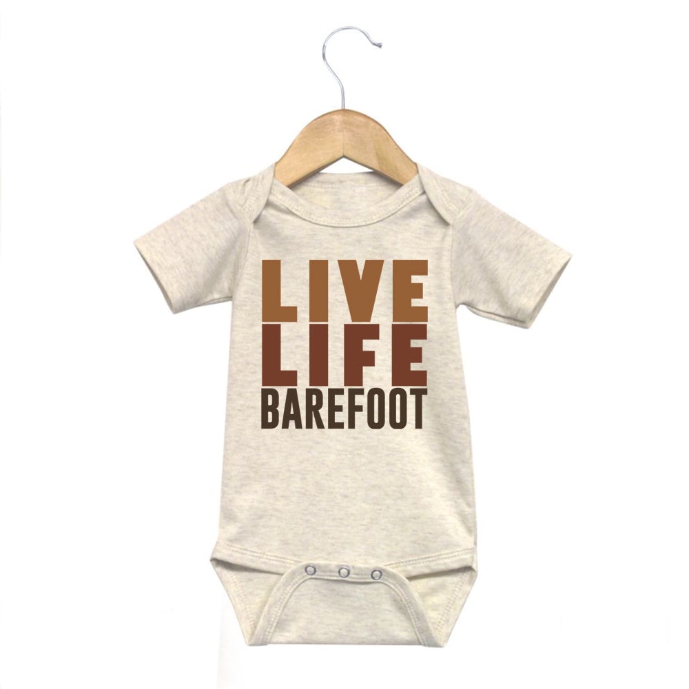 "Live Life Barefoot" Short Sleeve Beige Body Suit or T-shirt | Simply Pallets